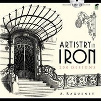 A, Raguenet Artistry in Iron: 250 Designs +R 