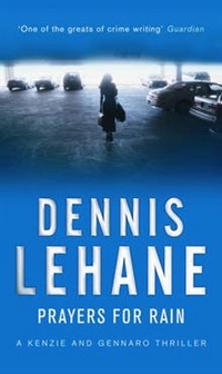 Dennis, Lehane Prayers for Rain 
