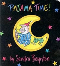 Sandra, Boynton Pajama Time! (board book) 
