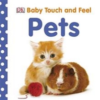 Dorling K. Pets (Baby Touch and Feel) 