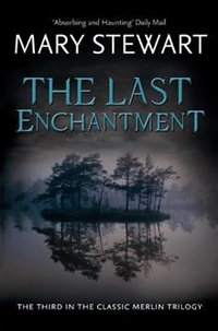 Mary, Stewart Last Enchantment (Merlin Trilogy 3) 