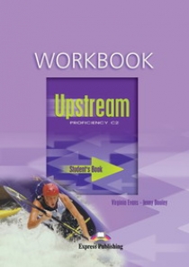 Virginia Evans, Jenny Dooley Upstream Proficiency C2. Workbook.   