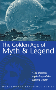 T, Bulfinch The Golden Age of Myth & Legend 