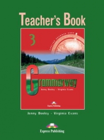 Virginia Evans, Jenny Dooley Grammarway 3. Teacher's Book 