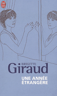 Giraud, Brigitte Une annee etrangere 