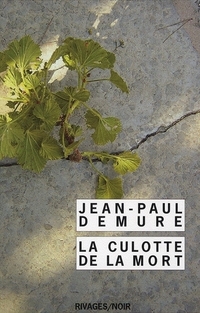 Jean-Paul, Demure Culotte de la Mort, la 