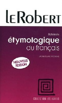 Jacqueline Picoche Le Robert Dictionnaire Etymologique du Francais (PB) 