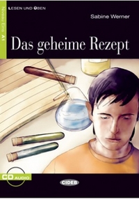 Sabine Werner Lesen und Uben Niveau Eins (A1): Das Geheime Rezept + CD 
