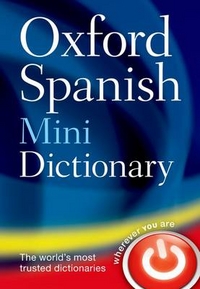 Oxford Dictionaries Oxf Spanish Mini Dictionary 4Ed Flexi Reissue # .11.10.12# 