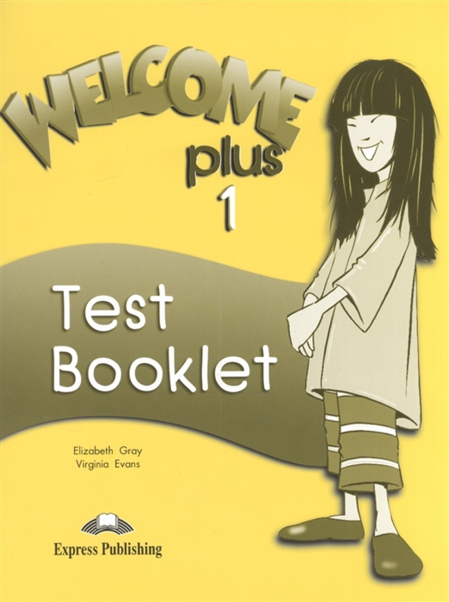 Elizabeth Gray Welcome Plus 1. Test Booklet. Beginner.      