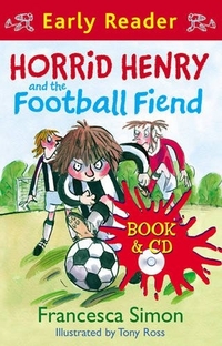 Simon Francesca Horrid Henry and the Football Fiend (+ Audio CD) 