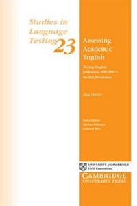 Davies A. Assessing Academic English: Testing English Proficiency 1950-1989 - the IELTS Solution 