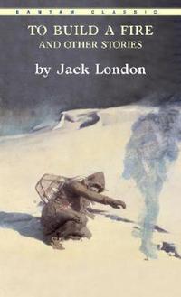 Jack, London To Build Fire & Other Stories  (MM) 