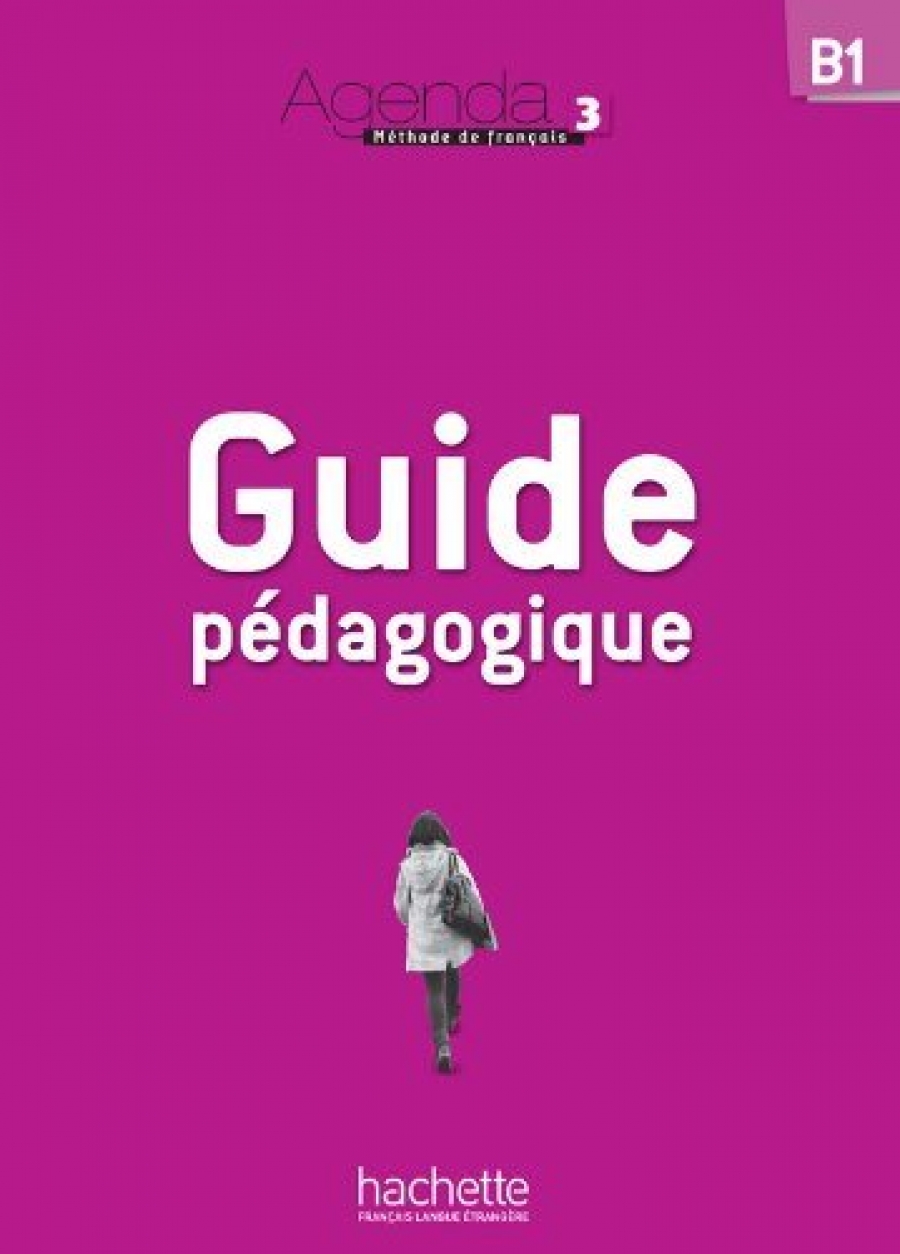 Murielle Bidault, Gabrielle Chort, Fanny Kablan, Frederique Treffandier Agenda 3 - Guide pedagogique 