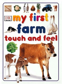 Anne Millard My First Farm (Touch and Feel) 
