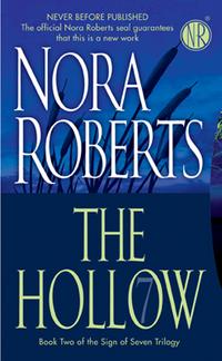 Nora Roberts The Hollow (The Sign of Seven Trilogy, Book 2) 