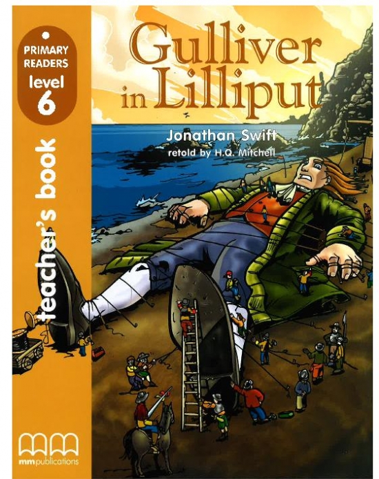 Primary Reader Level 6 Gilliver in Lilliput, Teachers book with Audio CD 