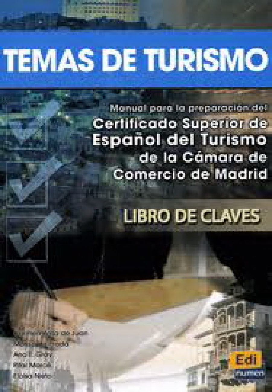 Marisa D.P., Carmen R.D.J., Ana E.G., Pilar M., Eloisa N. Temas De Turismo - Libro De Claves 