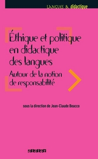 Beacco, J-C. Ethique et politique en didactique des langues. Autour de la notion de responsabilite 