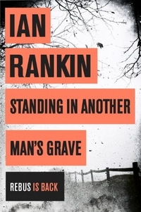 Ian, Rankin Standing in Another Man's Grave (UK bestseller) 