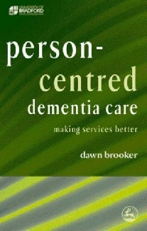 Brooker, Dawn Person centred dementia care 