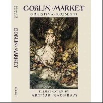 Rossetti Christina Goblin Market 