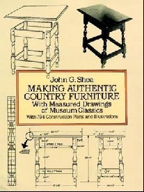 John G., Shea Making Authentic Country Furniture: With Measured Drawings of Museum Classics 