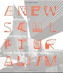 Christopher M., Jeffrey D. A New Sculpturalism: Contemporary Architecture from Los Angeles 