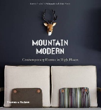 Bradbury Dominic Mountain Modern: Contemporary Homes in High Places 