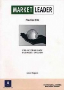 Market Leader Pre-Intermediate Business English Practice File 