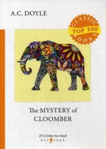 Conan Doyle A. The Mystery of Cloomber 