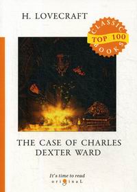 Lovecraft H.P. The Case of Charles Dexter Ward 