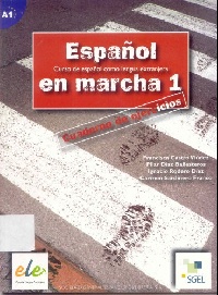 Francisca Castro, Pilar Diaz, Ignacio Rodero, Carmen Sardinero Espanol en Marcha 1 (A1) Cuaderno de ejercicios 
