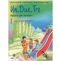 UN, DUE, TRE Corso per bambini - volume 1+ Cd audio 