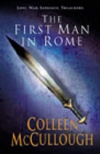 Colleen M. First Man in Rome (Masters of Rome) 