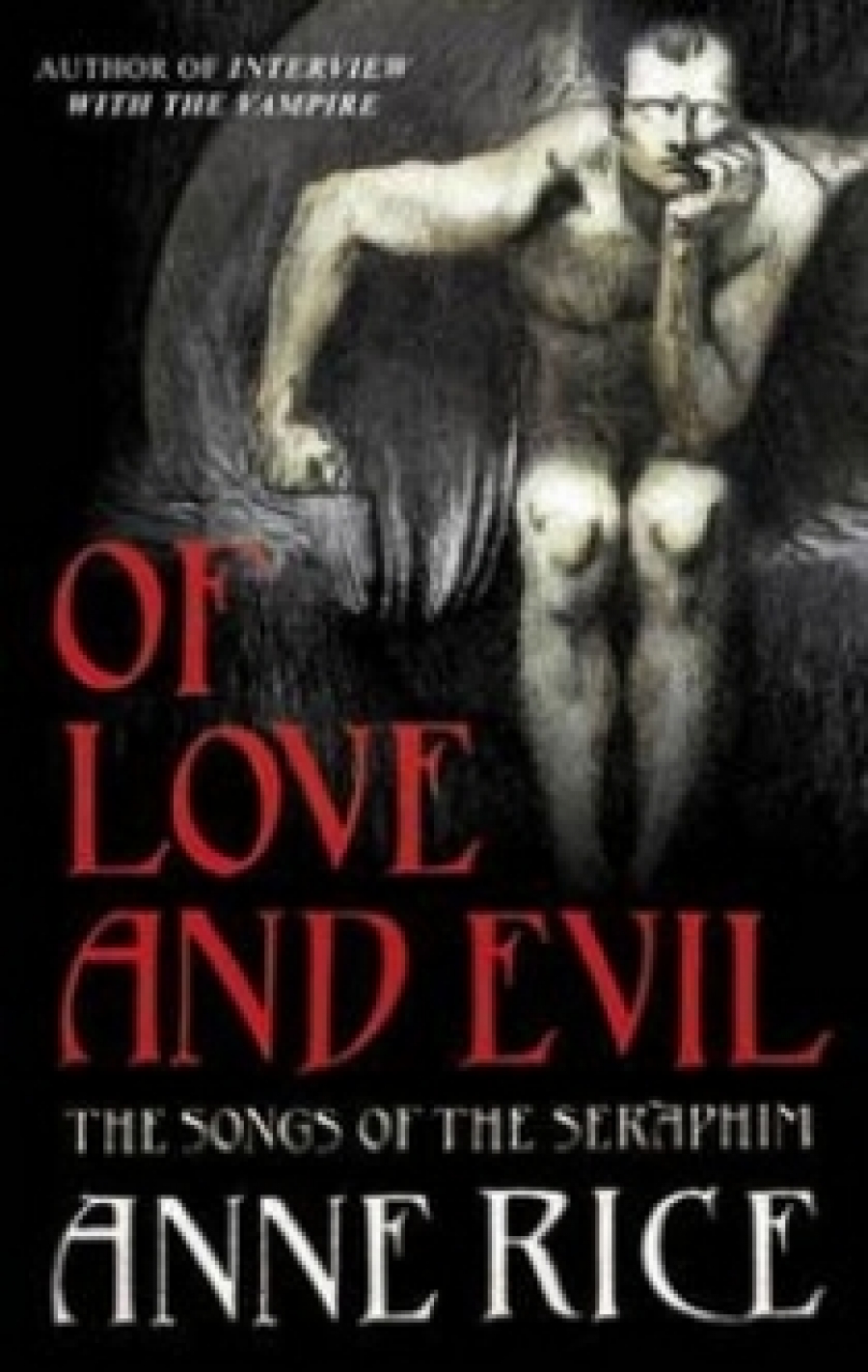Anne R. Of Love and Evil (Songs of the Seraphim) 
