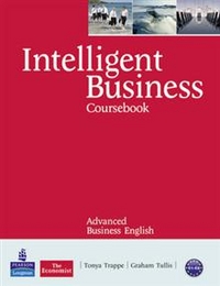 Christine Johnson, Tonya Trappe and Graham Tullis, Irene Barrall and Nikolas Barrall Intelligent Business Advanced Coursebook 