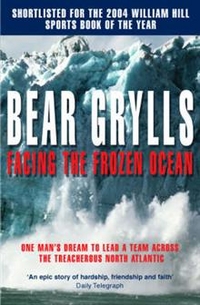 Bear, Grylls Facing the Frozen Ocean 