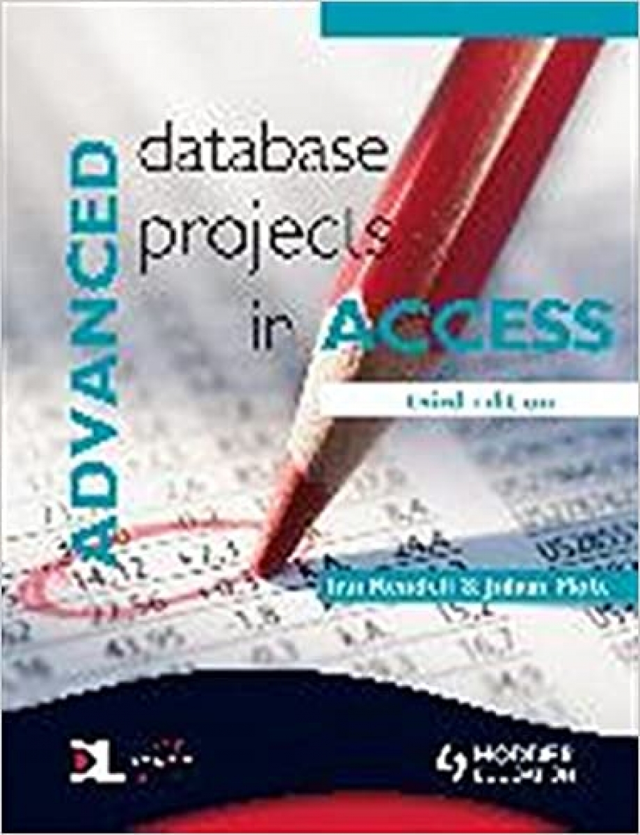 Ian, Rendell Advanced Database Projects in Access 