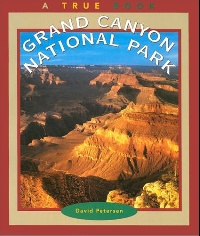 David, Petersen True Books: Grand Canyon National Park 