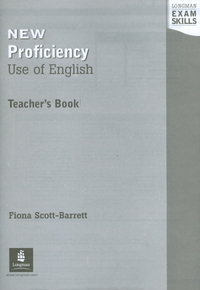 Fiona Scott-Barratt Longman Exam Skills - New Proficiency Use of English Teacher's Book 