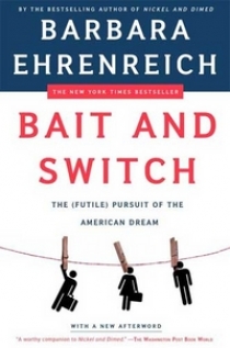 Barbara, Ehrenreich Bait and Switch 