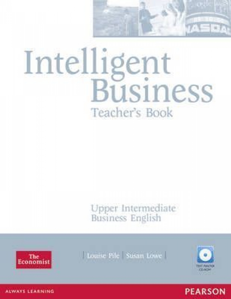Christine Johnson, Tonya Trappe and Graham Tullis, Irene Barrall and Nikolas Barrall Intelligent Business Upper-Intermediate Teacher's Book (with Test Master CD-ROM) 