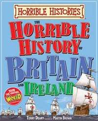 Deary, Martin, Terry; Brown Horrible History of Britain and Ireland 