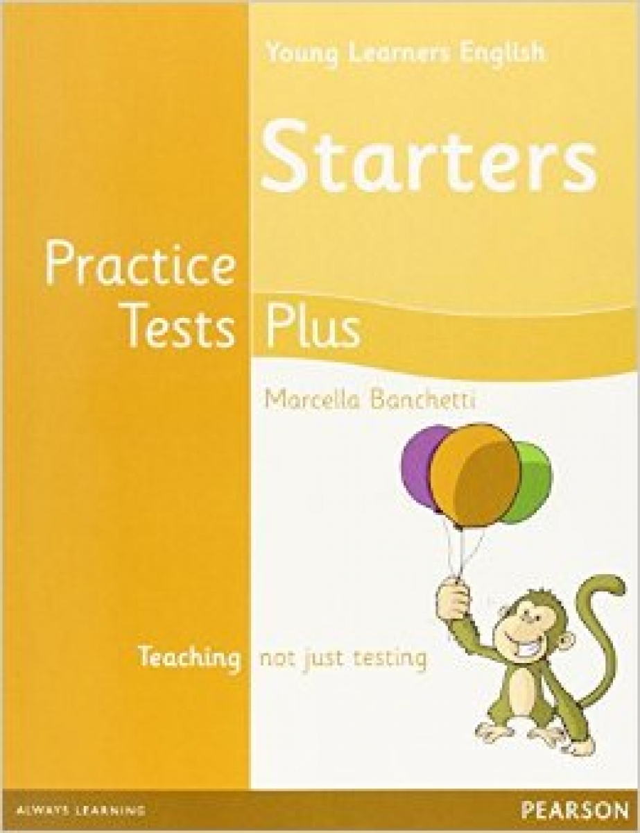 Marcella Banchetti Young Learners English Practice Tests Plus Starters Students' Book 