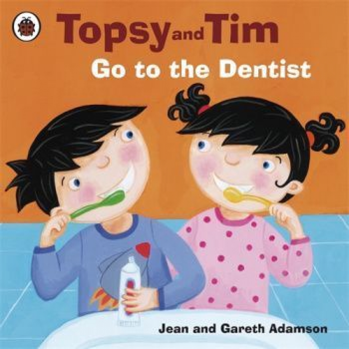 Jean A. Topsy and Tim: Go to the Dentist 