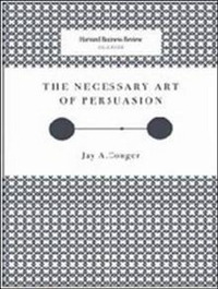 Jay, Conger Necessary Art of Persuasion #./ # 