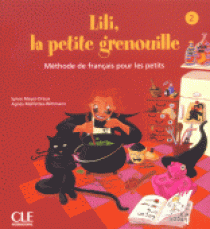A., Meyer-Dreux, S.;Malfettes-Wittmann Lili la petite grenouille 2 - Livre de l'élève 