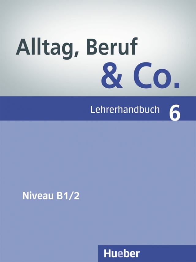 Becker N. Alltag.Beruf & Co. 6. Lehrerhandbuch 