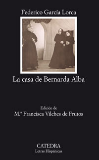 Federico, Garcia Lorca La casa de Bernarda Alba 